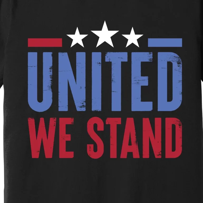 United We Stand Independence Day Graphic Premium T-Shirt