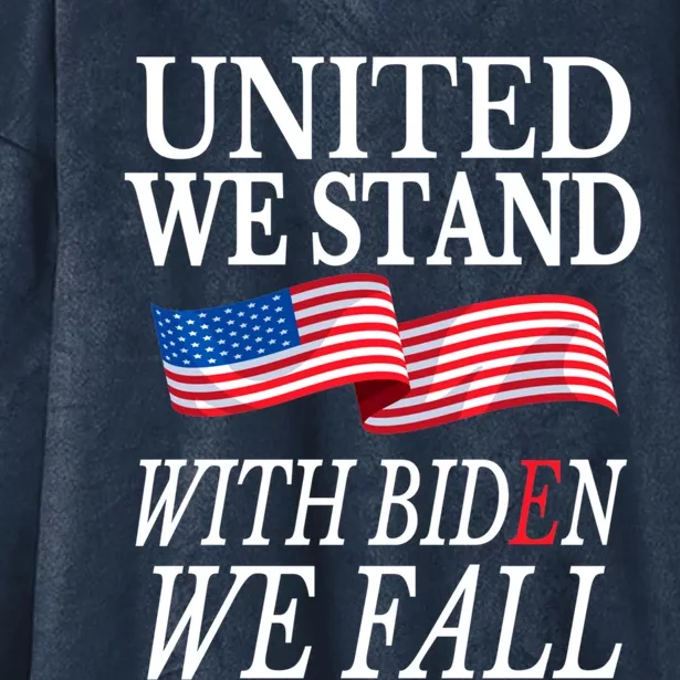 United We Stand With Biden We Fall Anti Biden Republican Hooded Wearable Blanket