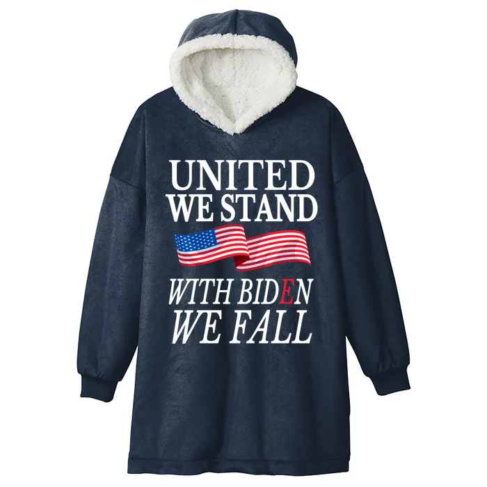 United We Stand With Biden We Fall Anti Biden Republican Hooded Wearable Blanket