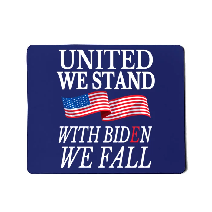 United We Stand With Biden We Fall Anti Biden Republican Mousepad