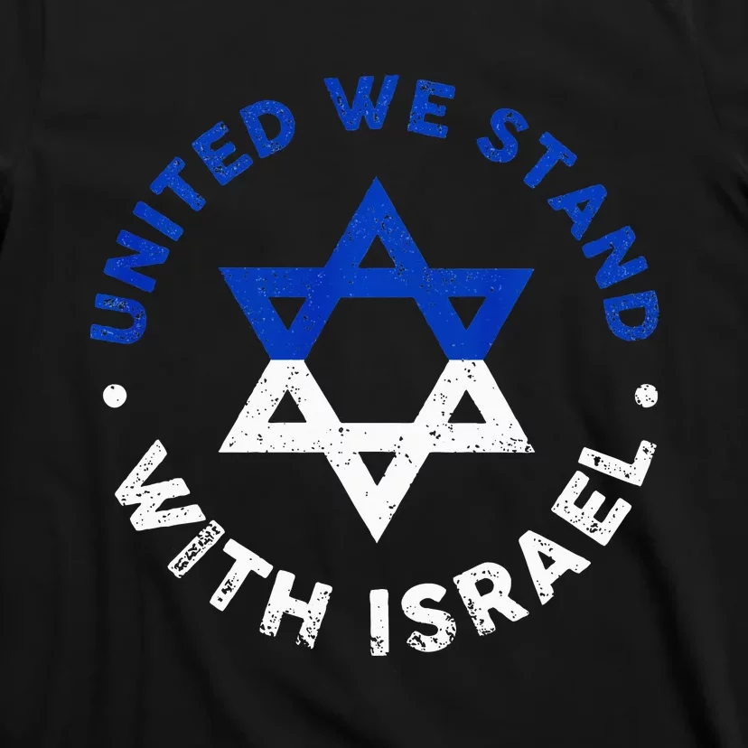 United We Stand With Israel Defend Israel Israeli Flag T-Shirt