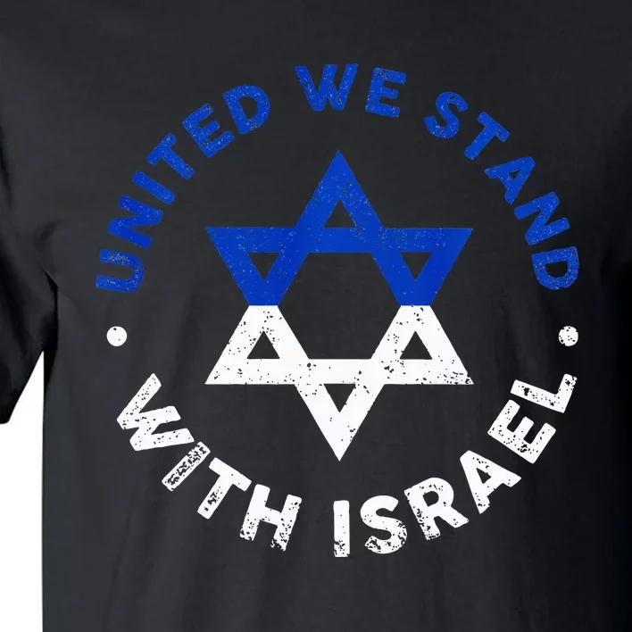 United We Stand With Israel Defend Israel Israeli Flag Tall T-Shirt