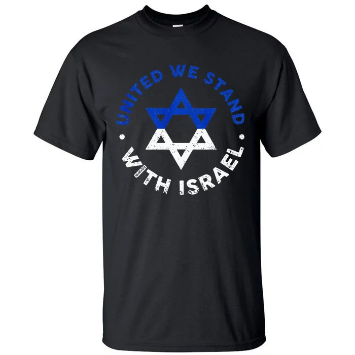 United We Stand With Israel Defend Israel Israeli Flag Tall T-Shirt