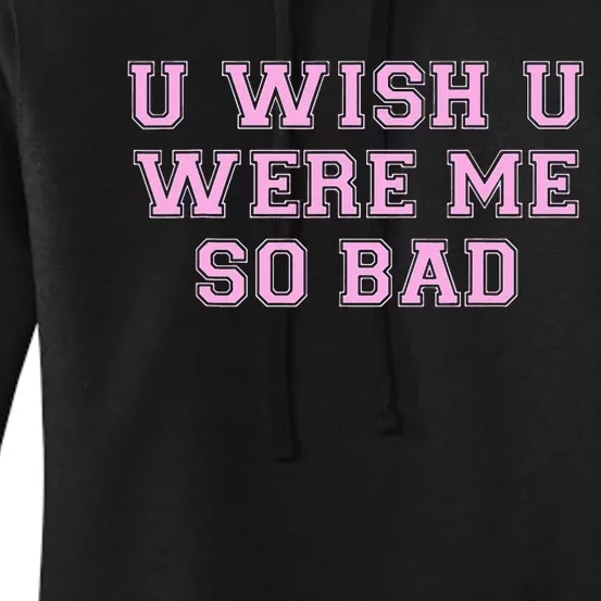 U Wish U Were Me Slogan Women's Pullover Hoodie