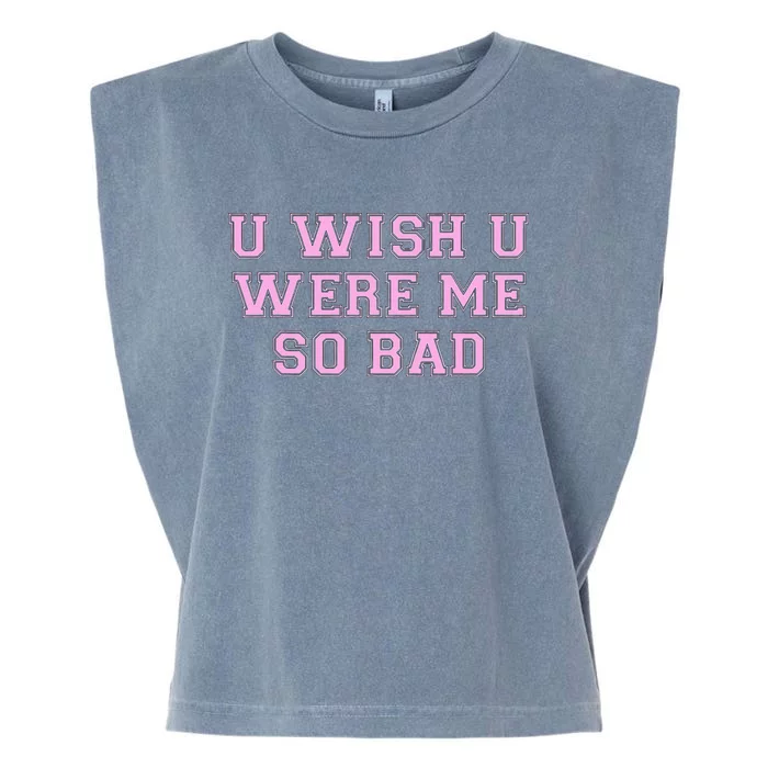 U Wish U Were Me Slogan Garment-Dyed Women's Muscle Tee