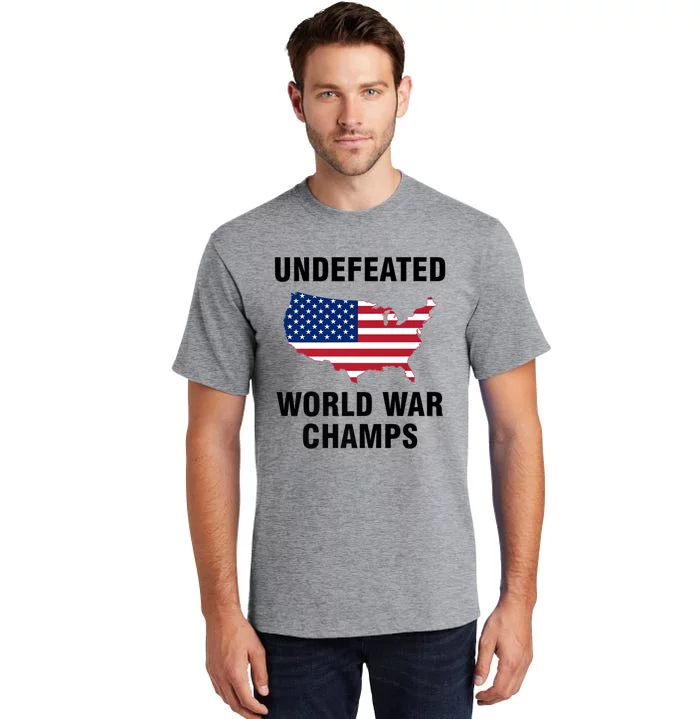 Undefeated World War Champs Gift Tall T-Shirt