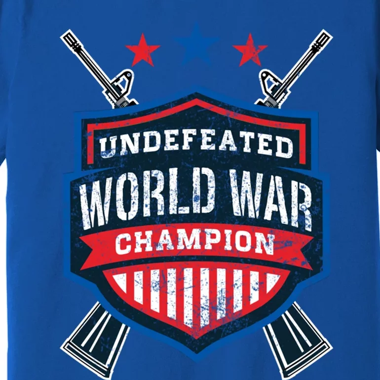 Undefeated World War Champion Veteran Champs Retired Soldier Gift Premium T-Shirt