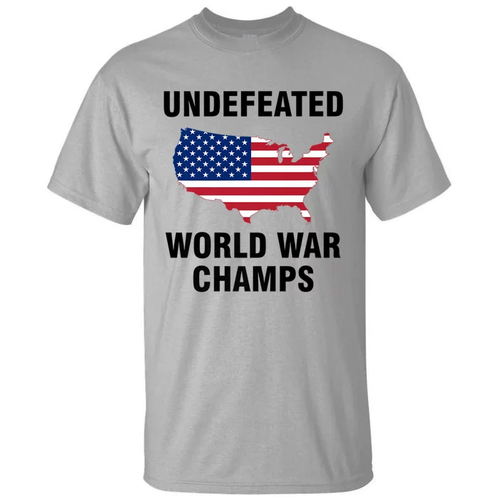 Undefeated World War Champs Gift Tall T-Shirt