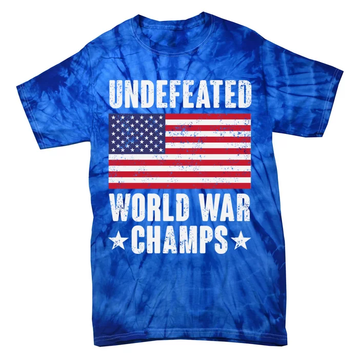 Undefeated World War Champs: American Flag Merica Cool Gift Tie-Dye T-Shirt