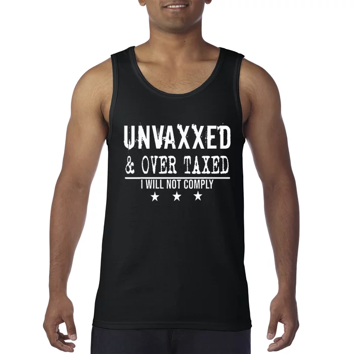 Unvaxxed We Will Not Comply Choice Choose Tax Day Tank Top