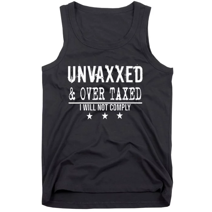 Unvaxxed We Will Not Comply Choice Choose Tax Day Tank Top