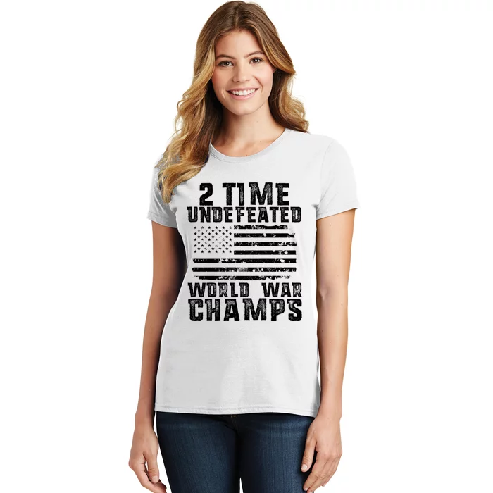 Undefeated World War Champs Patriotic 4th Of July American Women's T-Shirt