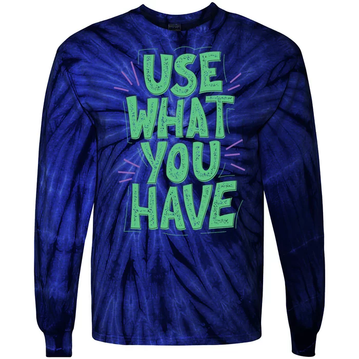 Use What You Have Earth Day Tie-Dye Long Sleeve Shirt