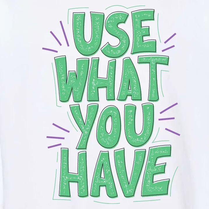 Use What You Have Earth Day Garment-Dyed Sweatshirt