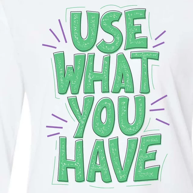 Use What You Have Earth Day Womens Cotton Relaxed Long Sleeve T-Shirt