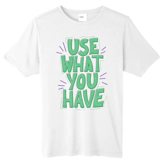 Use What You Have Earth Day ChromaSoft Performance T-Shirt