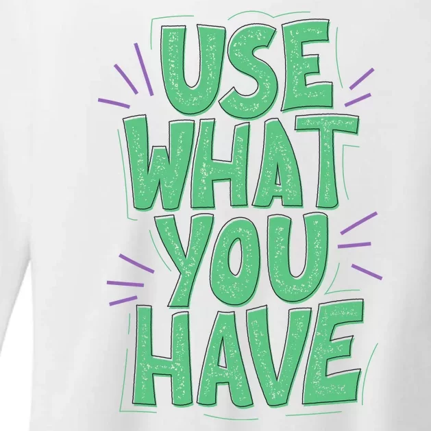 Use What You Have Earth Day Womens CVC Long Sleeve Shirt