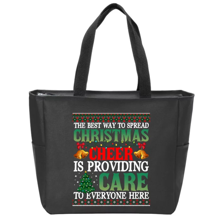 Ugly Xmas Christmas Cheer Is Providing Care To Everyone Here Zip Tote Bag