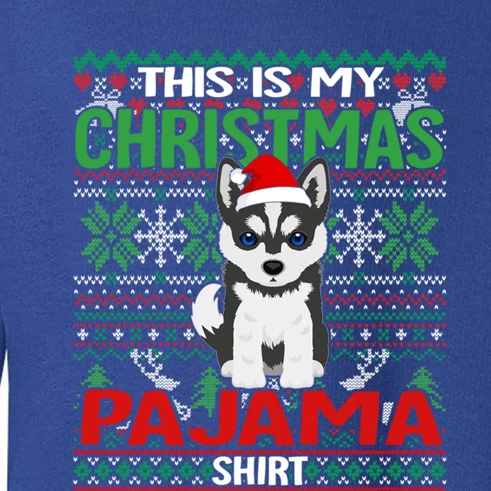 Ugly Xmas Holiday This Is My Siberian Husky Dog Christmas Great Gift Toddler Sweatshirt