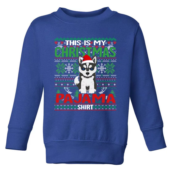 Ugly Xmas Holiday This Is My Siberian Husky Dog Christmas Great Gift Toddler Sweatshirt