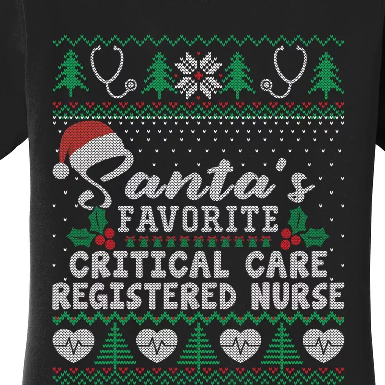 Ugly Xmas Santa's Favorite Critical Care Registered Nurse Women's T-Shirt