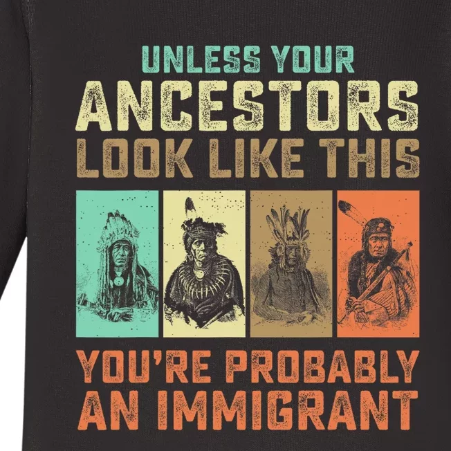 Unless Your Ancestors American YouRe Probably An Immigrant Baby Long Sleeve Bodysuit