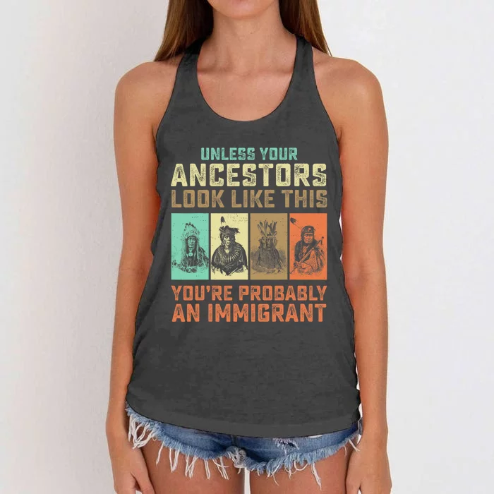 Unless Your Ancestors American YouRe Probably An Immigrant Women's Knotted Racerback Tank