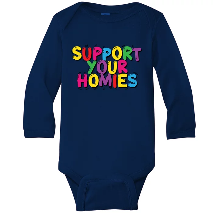 Upport Your Homies Baby Long Sleeve Bodysuit