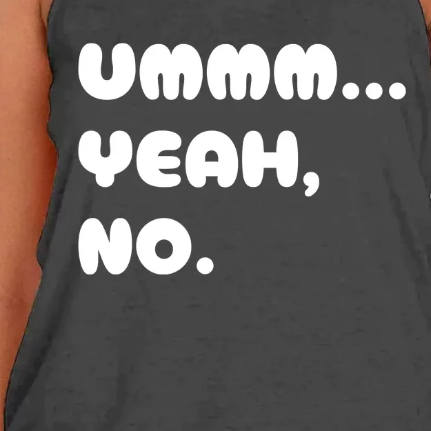 Ummm... Yeah No. Funny Sarcastic Friend Women's Knotted Racerback Tank