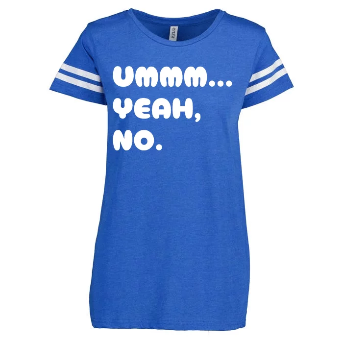 Ummm... Yeah No. Funny Sarcastic Friend Enza Ladies Jersey Football T-Shirt