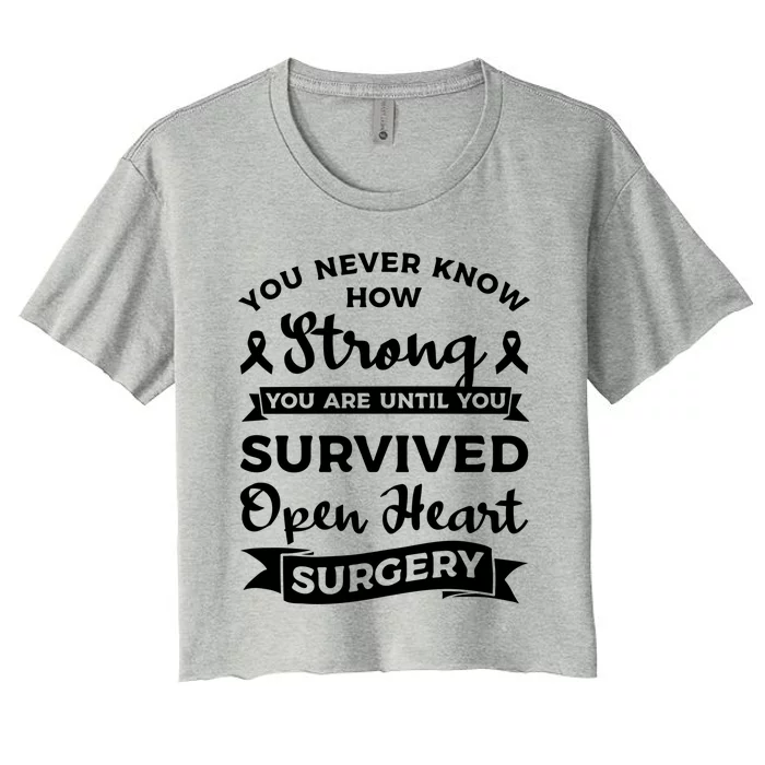 Until You Survived Open Heart Surgery Heart Awareness Gift Women's Crop Top Tee