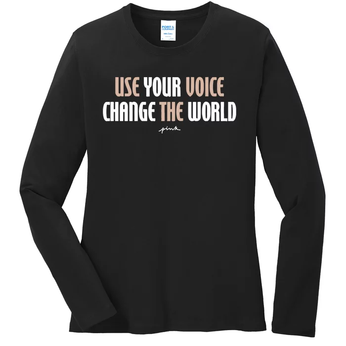 Use Your Voice Change The World Ladies Long Sleeve Shirt