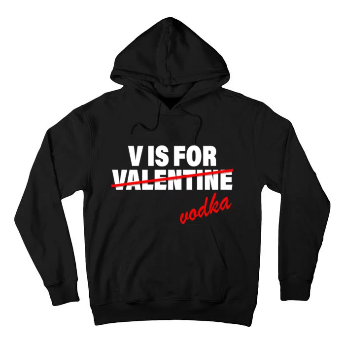 V Is For Val VODKA Tall Hoodie