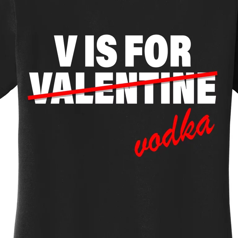 V Is For Val VODKA Women's T-Shirt