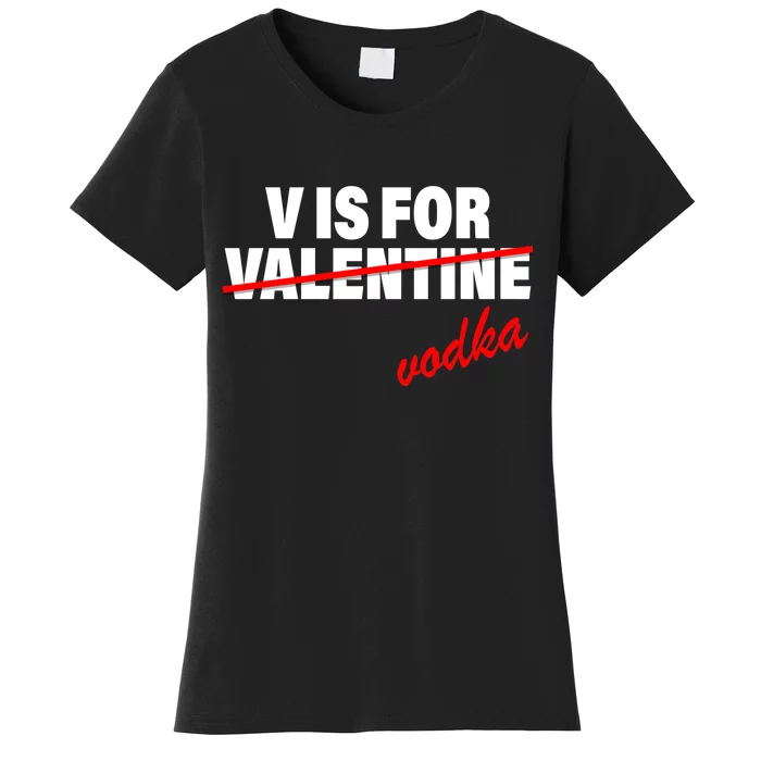 V Is For Val VODKA Women's T-Shirt