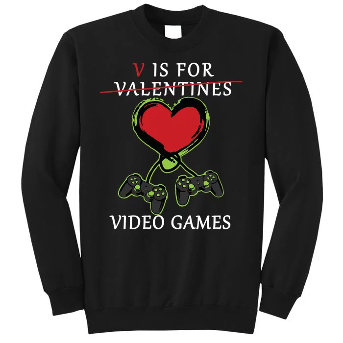 V Is For Video Games Anti Valentines Sweatshirt