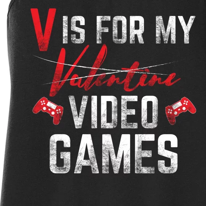 V Is For Video Games Funny Valentines Day Women's Racerback Tank