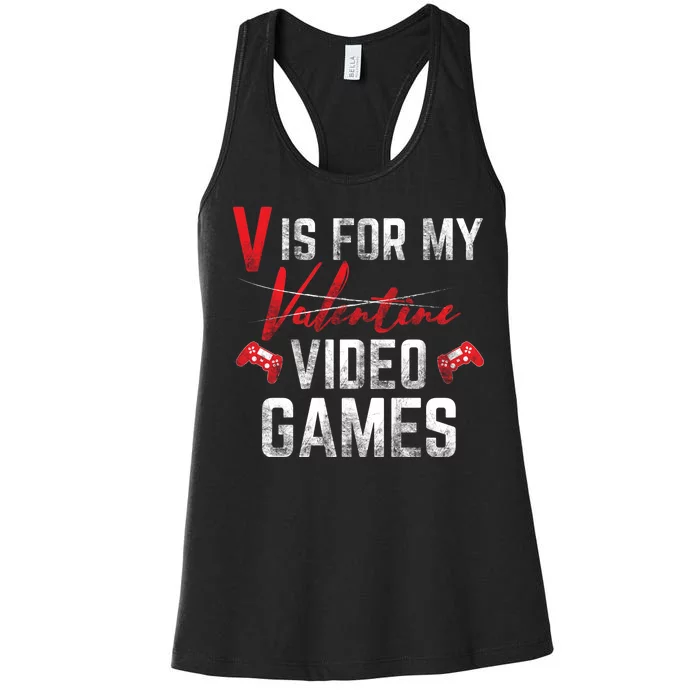 V Is For Video Games Funny Valentines Day Women's Racerback Tank