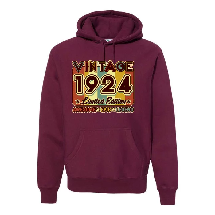 Vintage 1924 100th Birthday Limited Edition Awesome Epic Legend Premium Hoodie