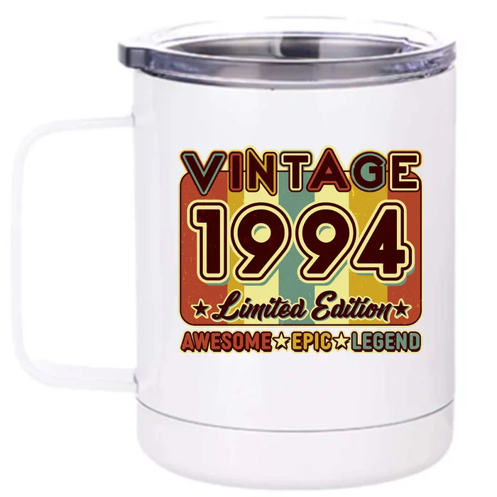 Vintage 1994 30th Birthday Limited Edition Awesome Epic Legend Front & Back 12oz Stainless Steel Tumbler Cup