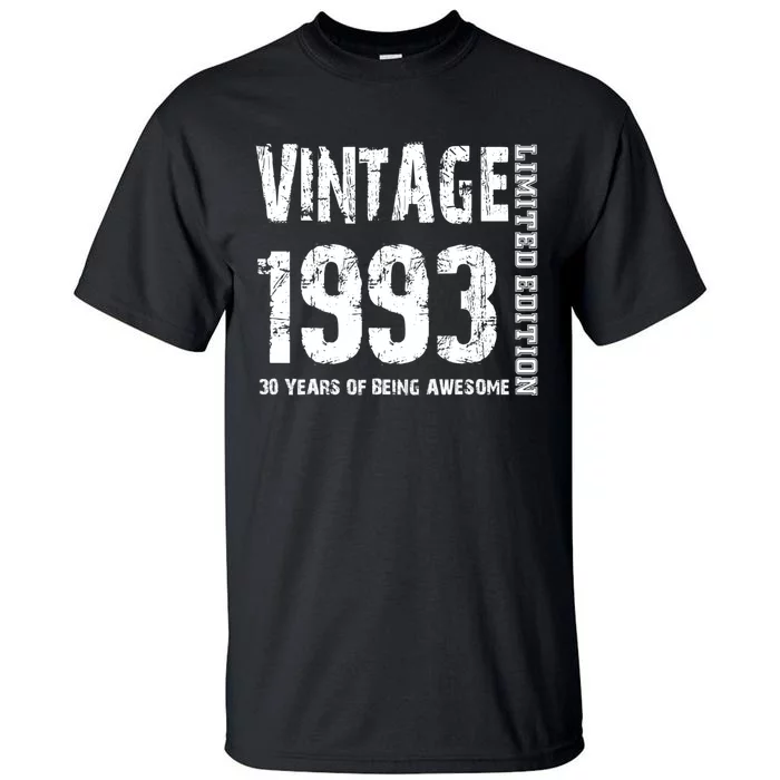 Vintage 1993 30 Years Of Being Awesome 30th Birthday Tall T-Shirt