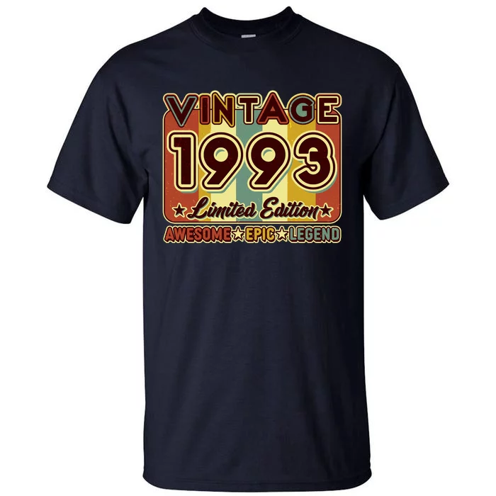 Vintage 1993 30th Birthday Limited Edition Awesome Epic Legend Tall T-Shirt