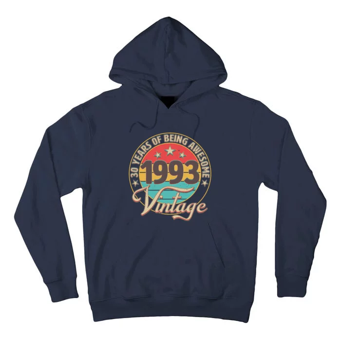 Vintage 1993 30 Years Of Being Awesome Tall Hoodie