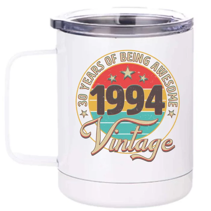 Vintage 1994 30 Years Of Being Awesome Front & Back 12oz Stainless Steel Tumbler Cup