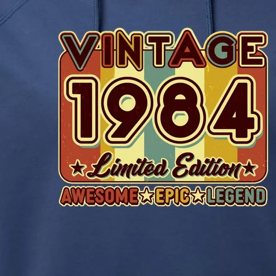 Vintage 1984 40th Birthday Limited Edition Awesome Epic Legend Performance Fleece Hoodie