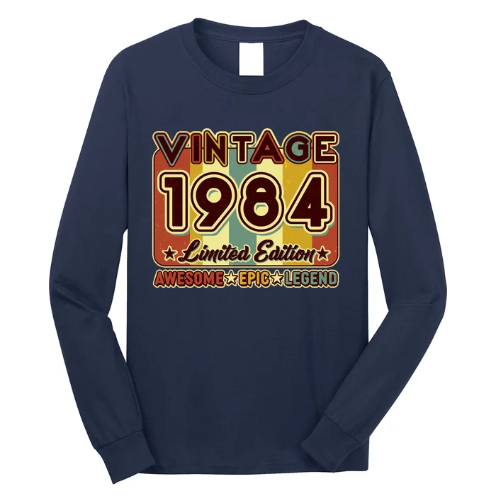 Vintage 1984 40th Birthday Limited Edition Awesome Epic Legend Long Sleeve Shirt