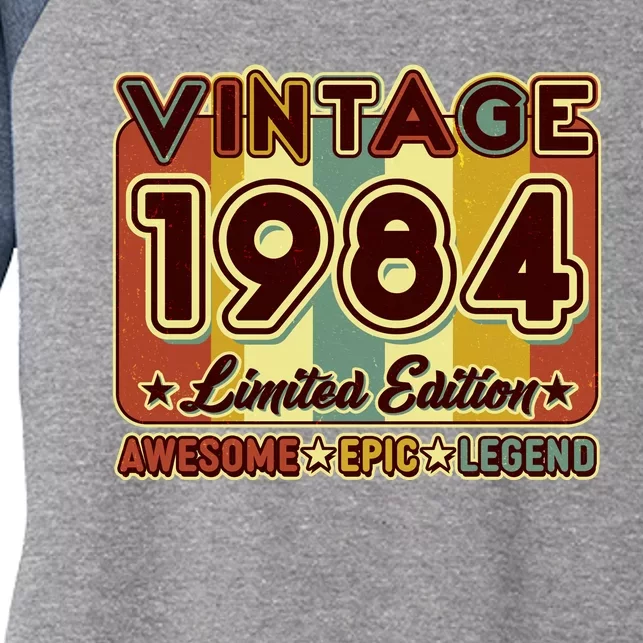 Vintage 1984 40th Birthday Limited Edition Awesome Epic Legend Women's Tri-Blend 3/4-Sleeve Raglan Shirt