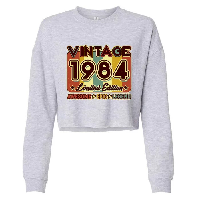 Vintage 1984 40th Birthday Limited Edition Awesome Epic Legend Cropped Pullover Crew