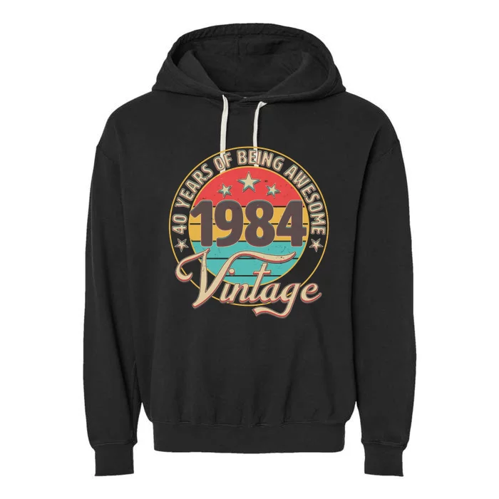 Vintage 1984 40 Years Of Being Awesome Garment-Dyed Fleece Hoodie