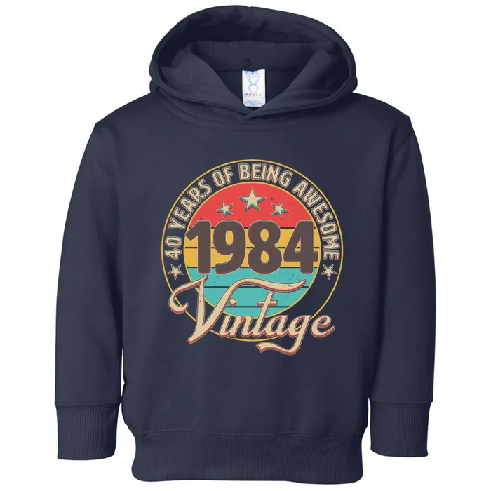 Vintage 1984 40 Years Of Being Awesome Toddler Hoodie